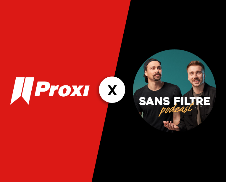 Proxi, proud partner of Sans Filtre Podcast